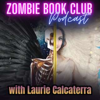 Laurie Calcaterra and The Golden City PotPR Issue 8 | Zombie Book Club Ep 152