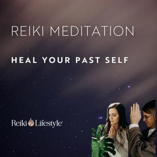 Reiki Journey to Heal Your Past & Future