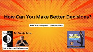 How Can You Make Better Decisions?