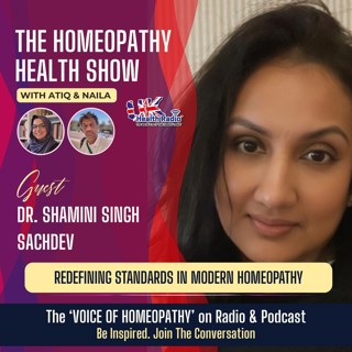EP166: Redefining Standards in Modern Homeopathy with Dr. Shamini Singh Sachdev