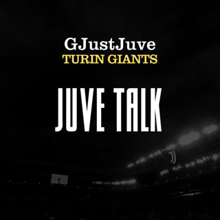 JUVE TALK with Beppe and Turin Giants: Episode 4