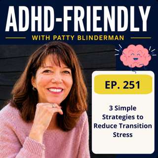 3 Simple Strategies to Reduce Transition Stress #251