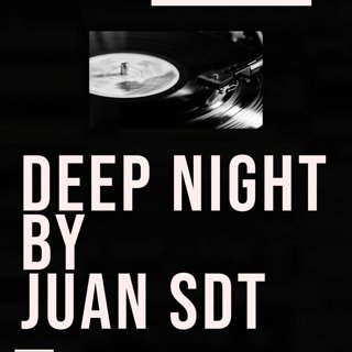Juan SDT@Deep Night 05-29-2020