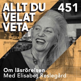 451 Om läsrörelsen med Elisabet Reslegård