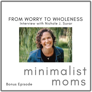 From Worry to Wholeness | Nichole J. Suvar (Bonus Episode)