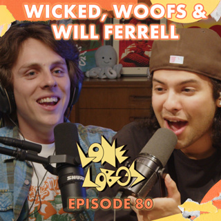 Wicked, Woofs & Will Ferrell