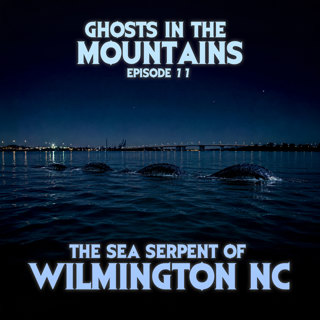 GITM #77 The Sea Serpent of Wilmington NC