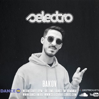 Selectro Podcast #389 w/ Bakov