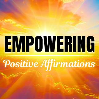 Empowering I AM Positive Affirmations