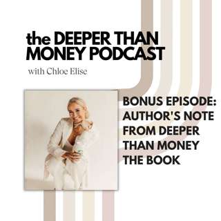 Bonus Episode: Author's Note from Deeper Than Money the Book
