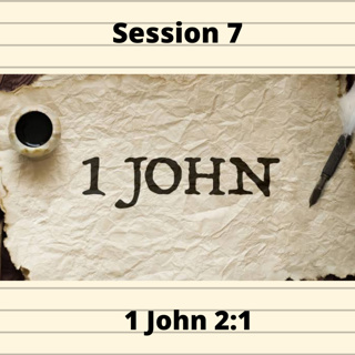 First Epistle of John Session 7