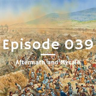 039 - Aftermath and Mycale
