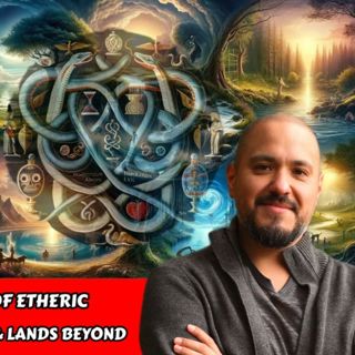 Symbolism: Mechanics of Etheric Communication - Middle Earth & Lands Beyond | Mario Garza