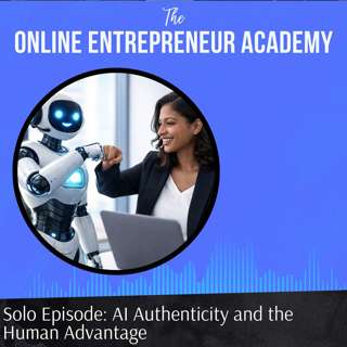 AI, Authenticity and Human Advantage