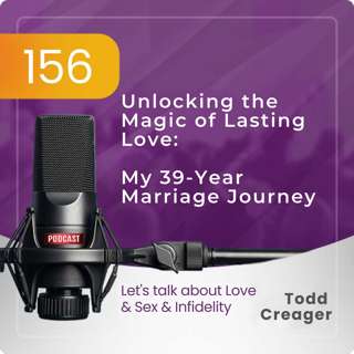 Episode #156 Unlocking the Magic of Lasting Love: My 39-Year Marriage Journey