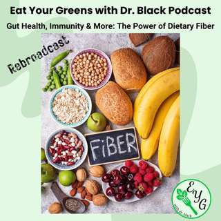 Fabulous Fiber: Unlocking the Benefits of a High-Fiber Diet (Replay)