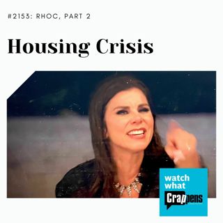 RHOC Part 2: Housing Crisis