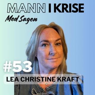 #53 Lea Christine Kraft - Mistet søsteren sin til selvmord i 2024, Tabubelagt tema, Søsterens mentale utfordringer, Norsk helsevesen, Oppfølging, Åpenhet++ 