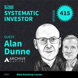 SI415: Maybe This Is Just What Normal Markets Look Like ft. Alan Dunne