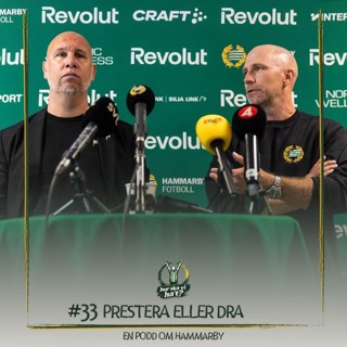 #33 Prestera eller dra