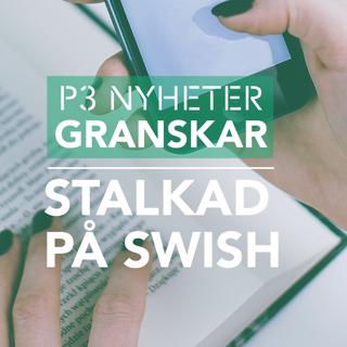 Stalkad på swish - P3 Nyheter Granskar