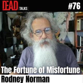 Finding Light in Misfortune: Rodney Norman on Grief, Loss, and Life Lessons (#76)