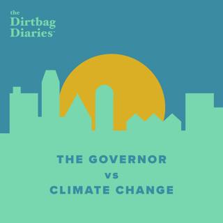 The Governor vs Climate Change