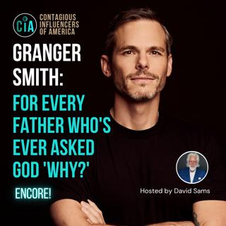 GRANGER SMITH: Fame, Faith & a Father's Grief - This One's for the Dads