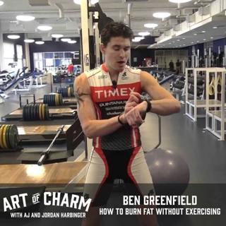 369: Ben Greenfield | How to Burn Fat Without Exercising