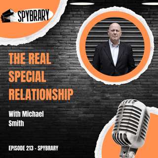 Secrets and Alliances: Exploring the UK and US Intelligence Partnership with Michael Smith