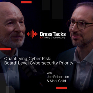 Brass Tacks S1E05 - Quantifying Cyber Risk: A Board-Level Cybersecurity Priority