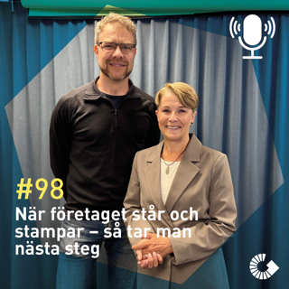 #98. När företaget står och stampar – så tar man nästa steg