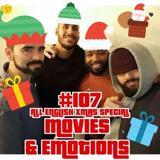 #107 – ALL ENGLISH XMAS Special/Movies & Emotions feat. Ryan Bussell