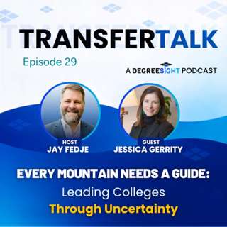 Every Mountain Needs a Guide: Leading Colleges Through Uncertainty with Dr. Jessica Gerrity, Ep 29