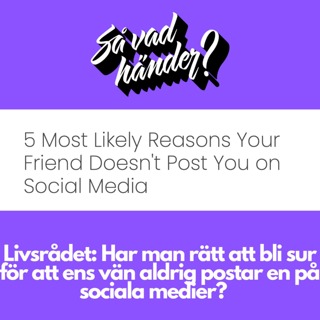 Livsrådet: Har man rätt att bli sur för att ens vän aldrig postar en på sociala medier?