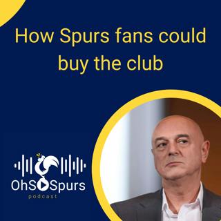 How Spurs fans could buy the club