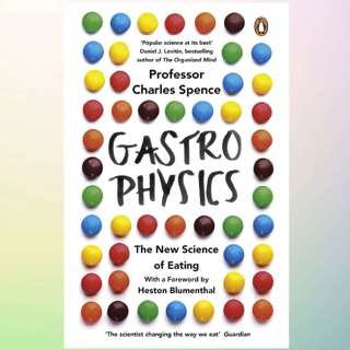 How Charles Spence's book Gastrophysics translates sound, shape and weight into pricing power