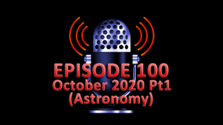 #100 - October 2020 Part 1