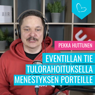 Kengännauhabudjetilla menestyksen porteille. Vieraana Pekka Huttunen, Eventilla