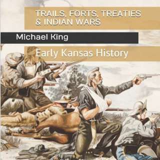 Early Kansas Military Forts: Part 1
