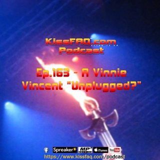 Ep.163 - What if Vinnie Vincent Unplugged?