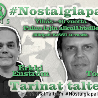 48. Nostalgiapaloja: Ylhäs 40 vuotta – paluu lajin alkulähteille