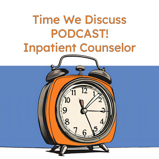 A Day in the Life of an Inpatient Mental Health Counselor!
