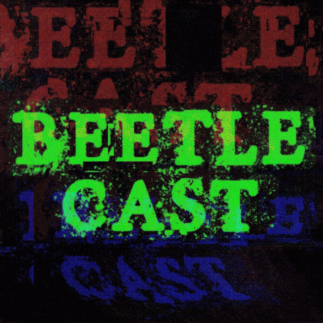 BeetleCast