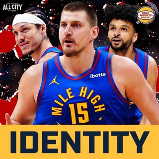 What Will Be The Identity & Personality of the Denver Nuggets This Season? | DNVR Nuggets Podcast