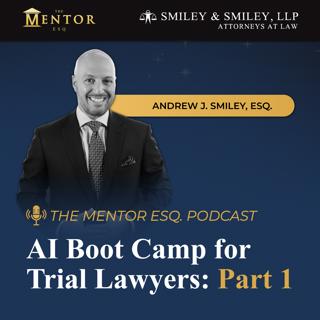 AI Boot Camp for Trial Lawyers - Part 1