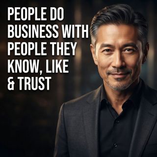 People Do Business with People They Know, Like & Trust