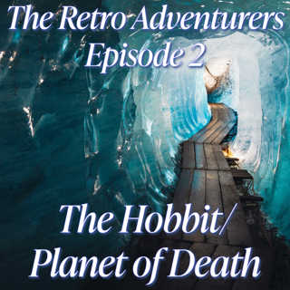 The Hobbit and Planet of Death