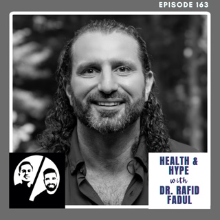 Health and Hype with Dr. Rafid Fadul, Ep 163