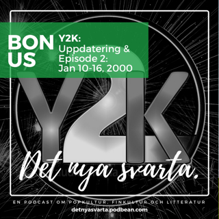 BONUS: Uppdatering Y2K & Avsnitt 2
